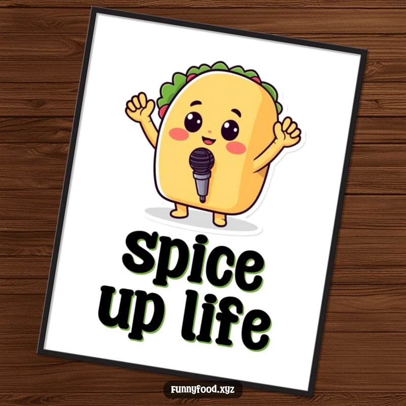 Funny digital art print of a cheerful taco holding a tiny microphone, capturing a moment of musical performance and joy.