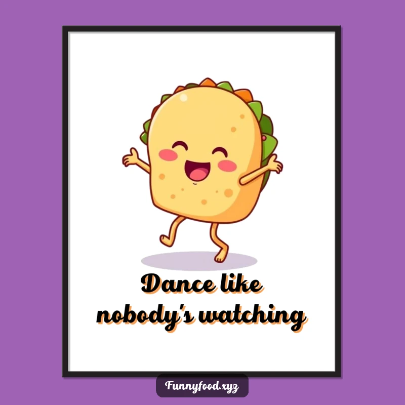 Funny Taco Fiesta Poster: Cheerful Dancing Taco Art, Great Humorous Gift Idea
