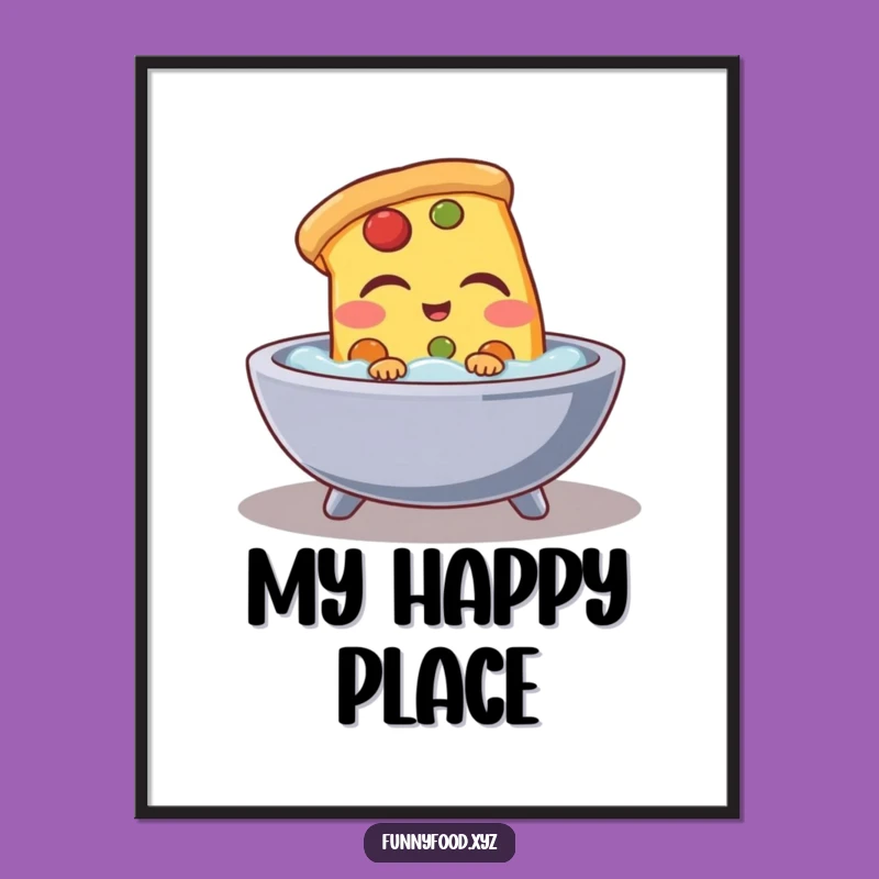 Funny Pizza Bath Poster: Amusing Relaxing Slice Wall Art, Great Humorous Gift Idea