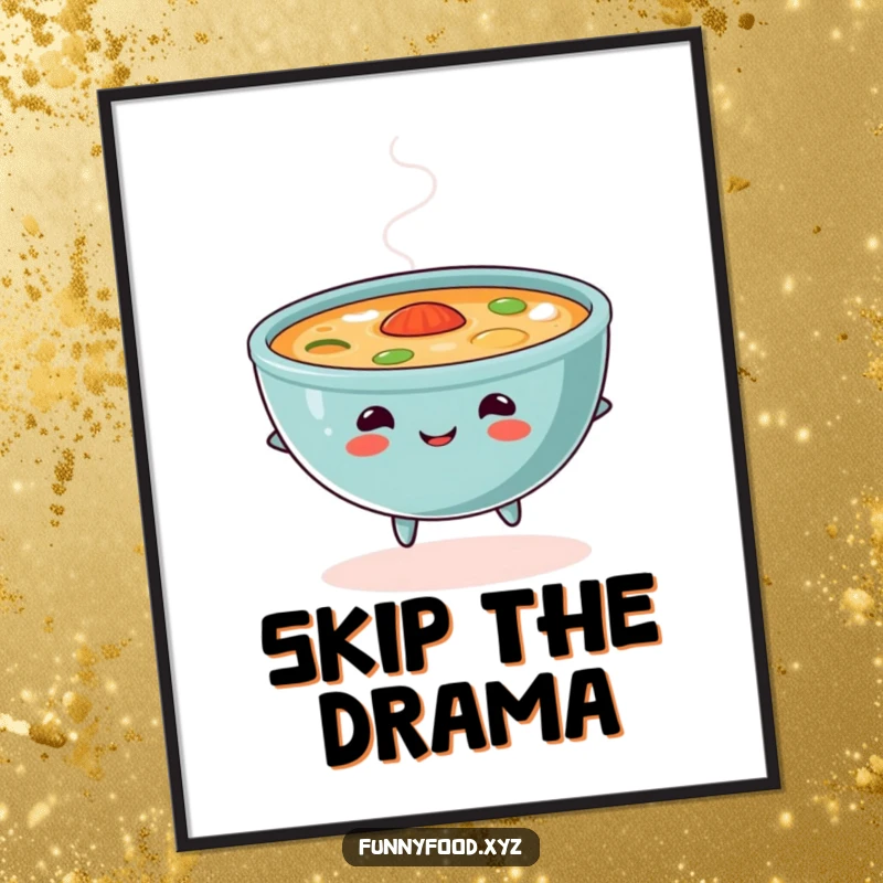 Funny soup poster, illustrating a content bowl of soup skipping with steam, cute and humorous wall art.