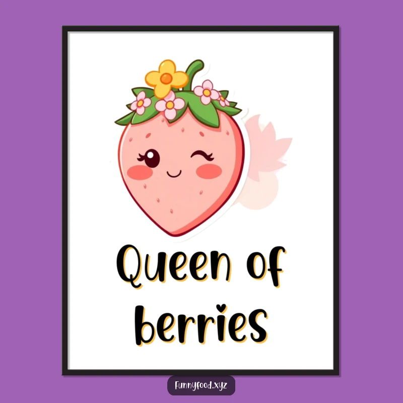 Funny Strawberry Crown Poster - Charming Wall Art with Fruity Flair