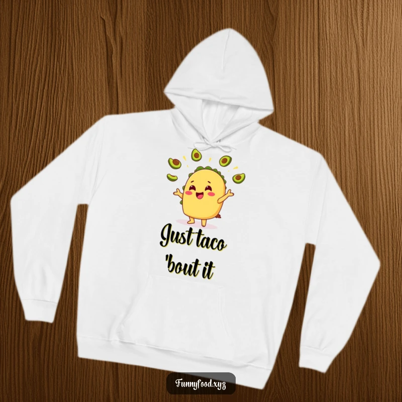 Funny Taco Avocado Hoodie: A warm hoodie depicting a happy taco juggling avocado slices, perfect for cozy food moments.