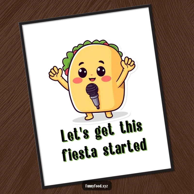 Funny Free Printable Wall Art: Cheerful taco holding a microphone, waving arms, ready to perform. A playful, musical food art.