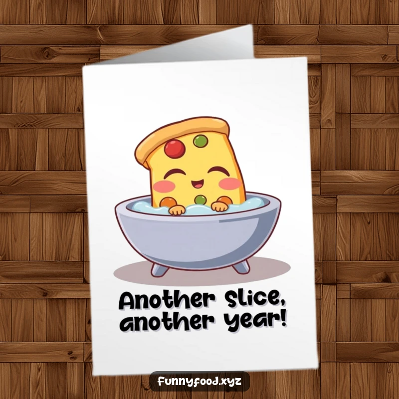 Funny Free Printable Birthday Card: A happy pizza slice relaxes in a bubbly bath, eyes closed in pure bliss.
