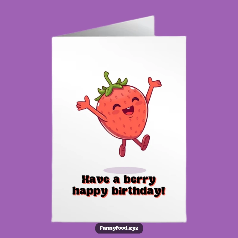 Free Printable Funny Strawberry Leap Birthday Card - Hilarious Downloadable Greeting!