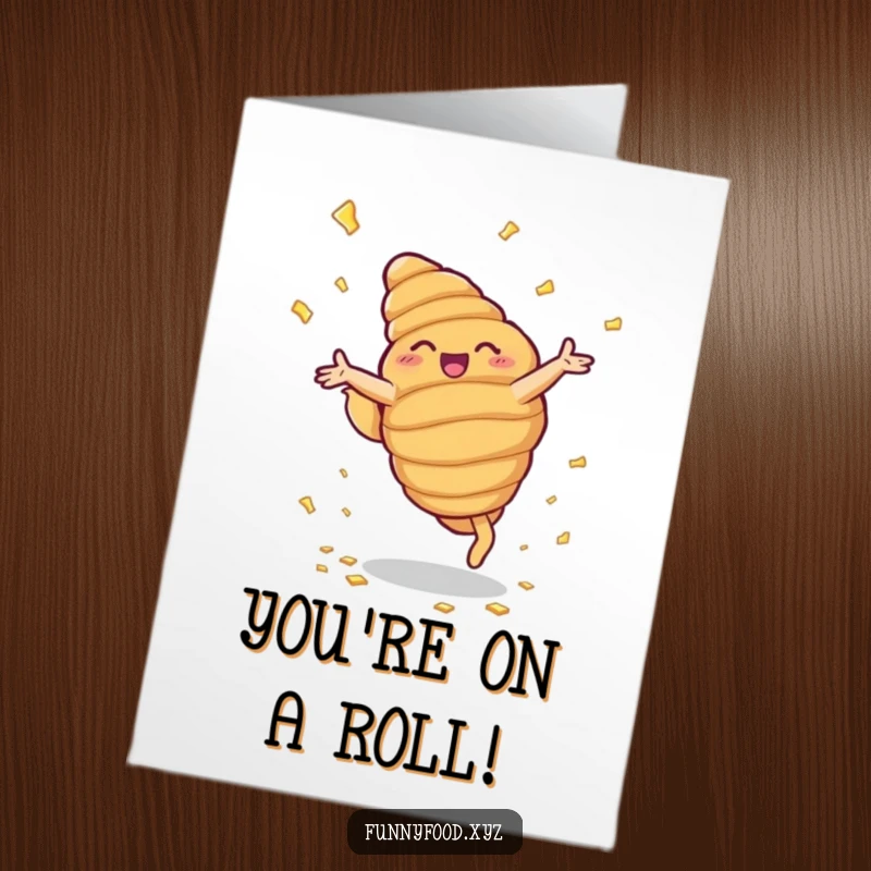 Funny Free Printable Congratulations Card: A radiant croissant performing cartwheels, scattering buttery flakes in celebration.