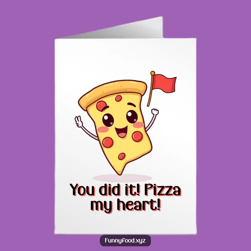 Free Printable Congrats Card: Funny Pizza Slice Cheering - Downloadable Success Gift