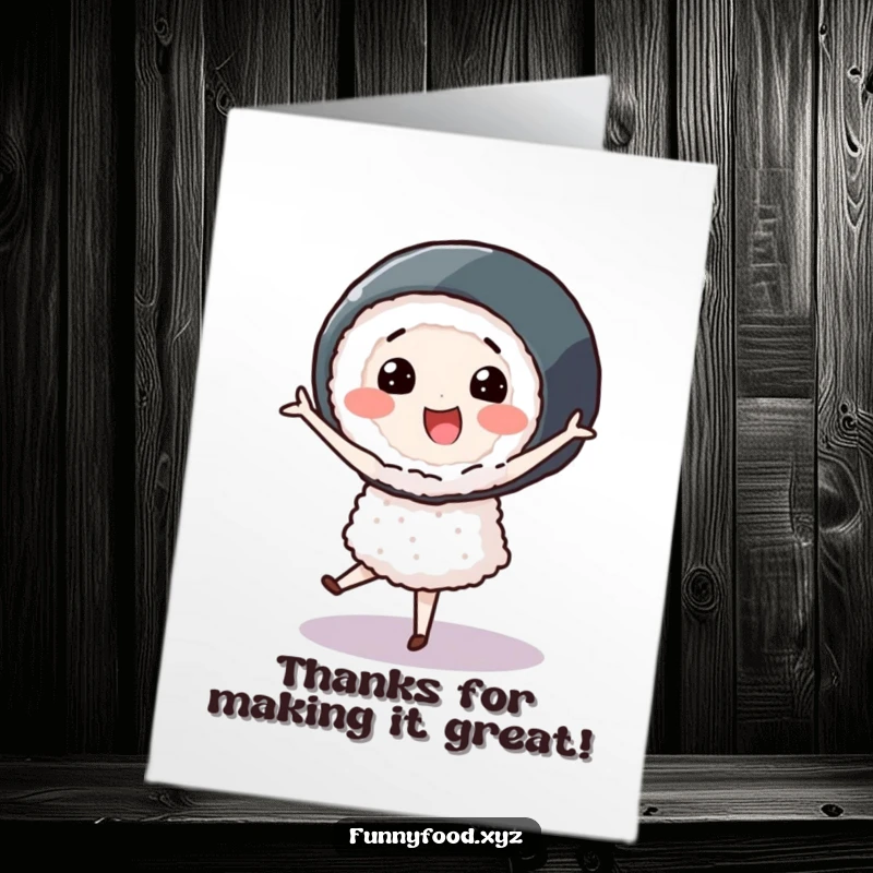 Funny free printable thank you card of a smiling sushi roll character performing a pirouette with grace.